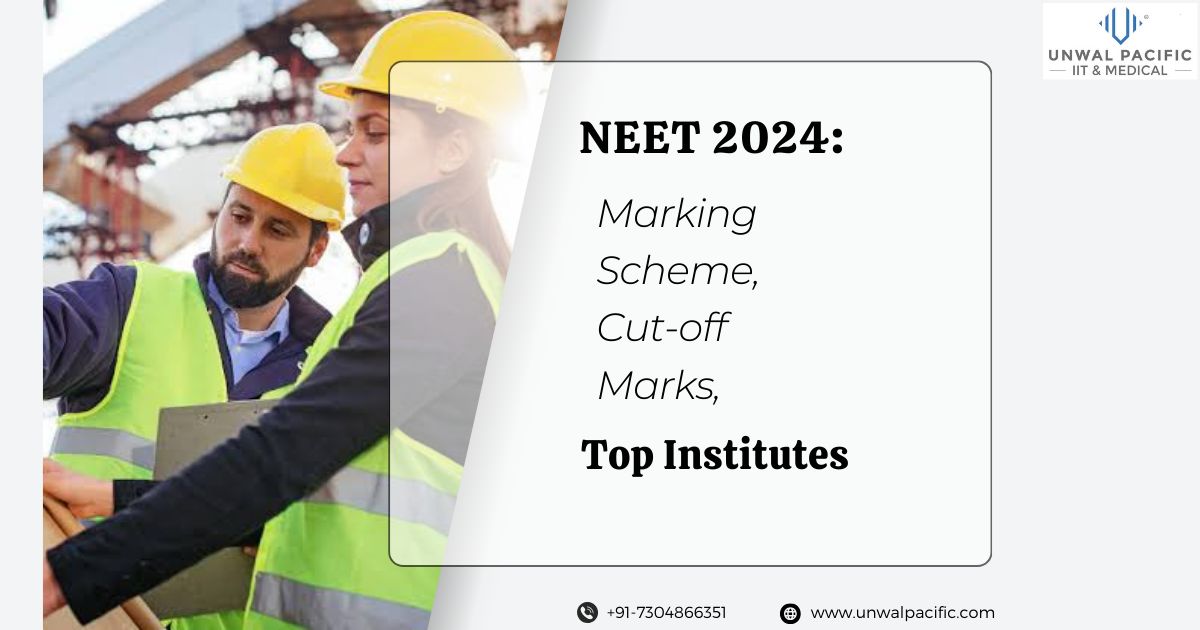 neet-2024-marking-scheme-cut-off-marks-top-institutes